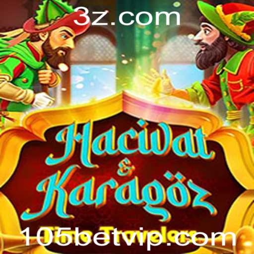 Descubra o Fascinante Mundo de HacivatandKaragoz e o Evento 105bet